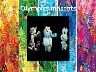 Olympics mascots

 