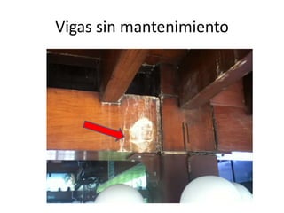 Vigas sin mantenimiento

 