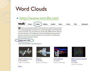 Word Clouds
 http://www.wordle.net/
 