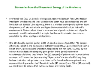 Discoveries from the Dimensional Ecology of the Omniverse
• Ever since the 1953 US Central Intelligence Agency Robertson P...