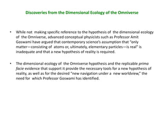 Discoveries from the Dimensional Ecology of the Omniverse
• While not making specific reference to the hypothesis of the d...
