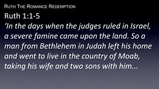 Redemption Ruth Ruth, The Romance Redemption | PPTX