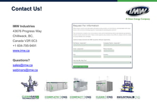 Contact Us!
IMW Industries
43676 Progress Way
Chilliwack, BC,
Canada V2R 0C3
+1 604-795-9491
www.imw.ca
Questions?
sales@imw.ca
webinars@imw.ca
 