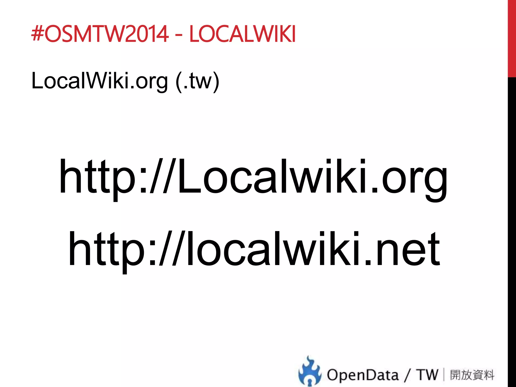 #OSMTW2014 - LOCALWIKI
TriangleWiki – RGreenway app
https://trianglewiki.org/RGreenway_App
 
