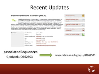 Recent Updates
associatedSequences
GenBank:JQ662503
www.ncbi.nlm.nih.gov/…/JQ662503
 