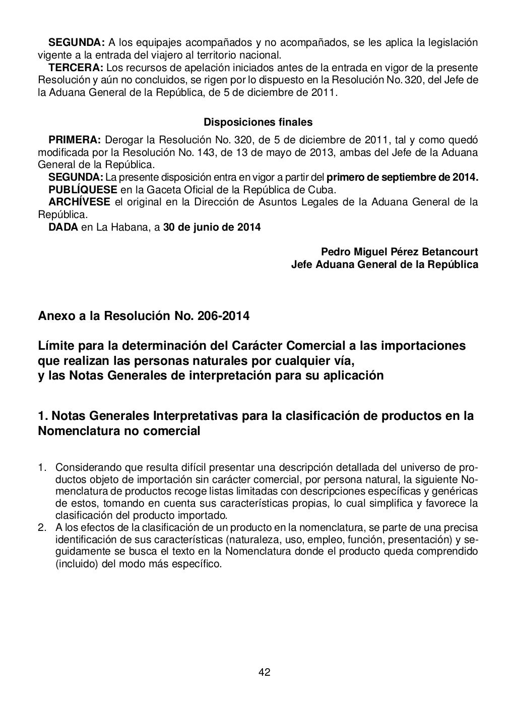 ADUANA GENERAL DE LA REPÚBLICA CUBA. 2014. Normas aduanales que todo