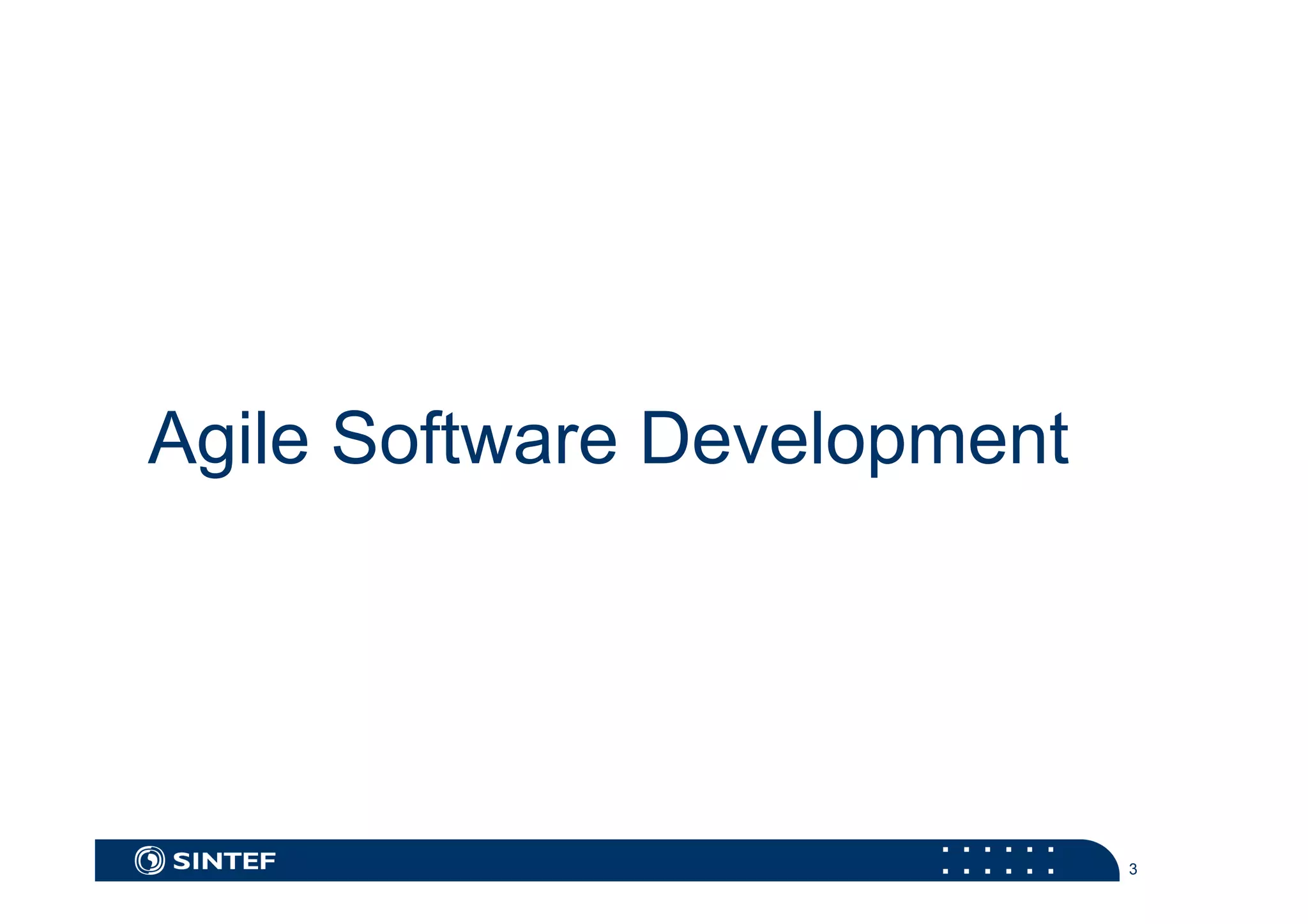 3 
Agile Software Development 
 