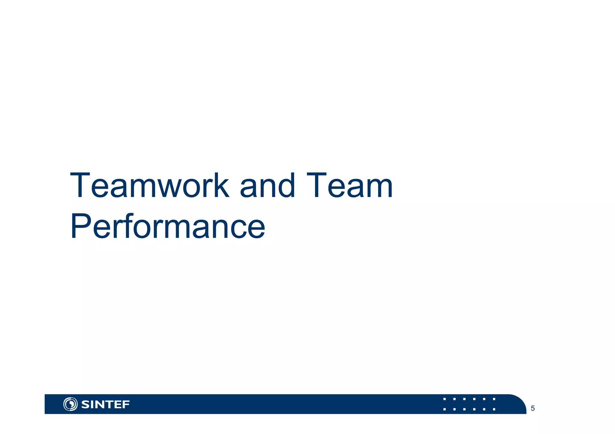 5 
Teamwork and Team 
Performance 
 