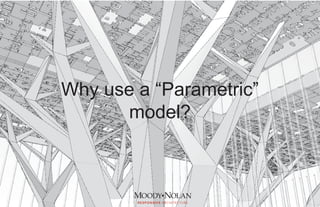 Why use a “Parametric”
model?
 
