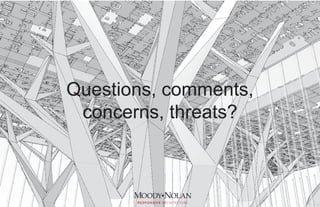 Questions, comments,
concerns, threats?
 