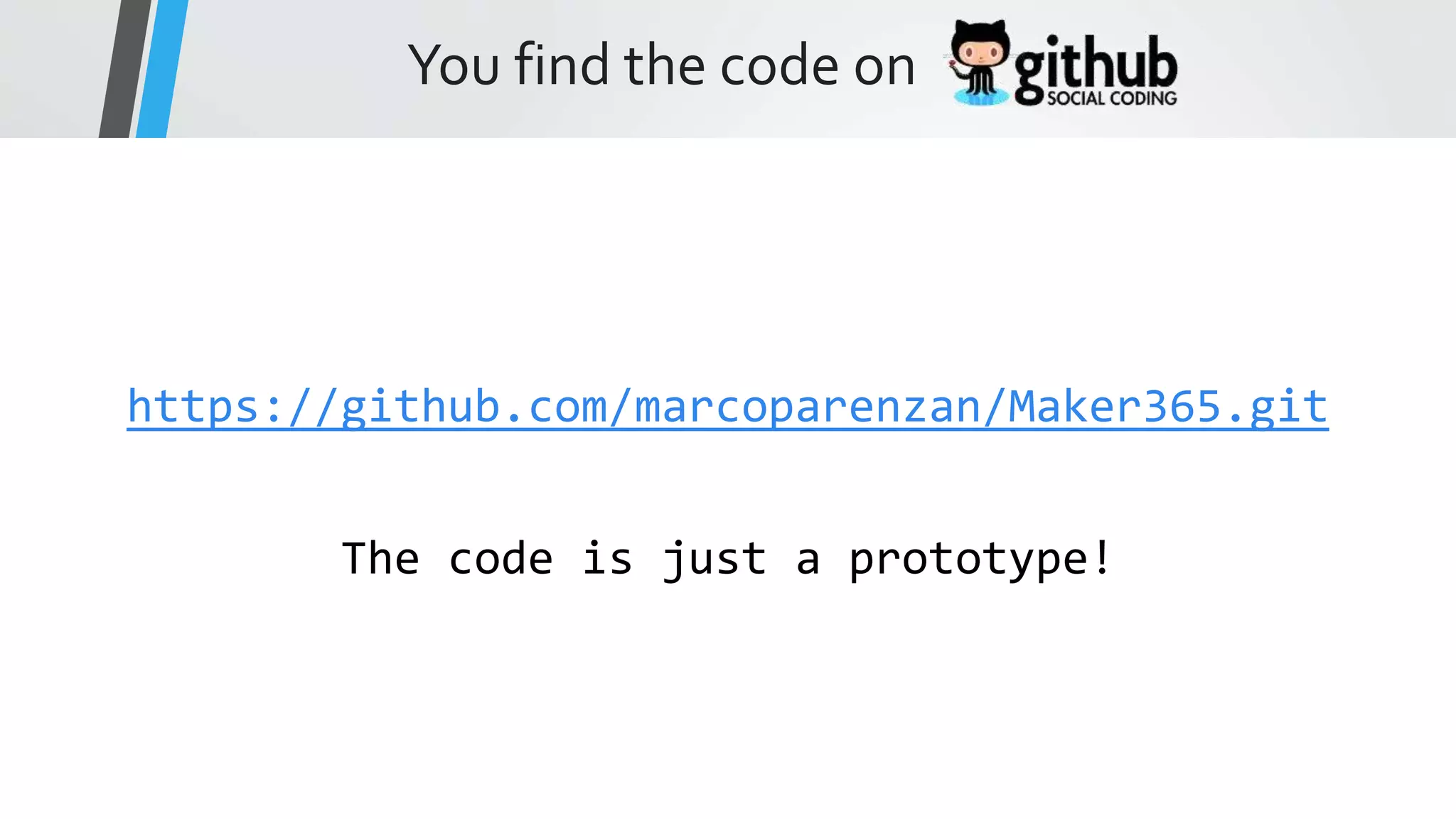 https://github.com/marcoparenzan/Maker365.git 
 