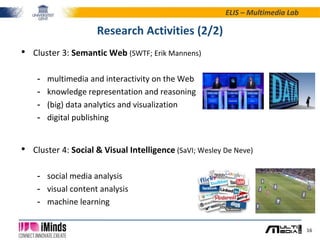 Multimedia Lab @ Ghent University - iMinds - Organizational Overview ...