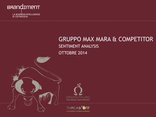 GRUPPO MAXMARA& COMPETITORSENTIMENT ANALYSISOTTOBRE2014  