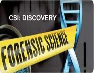 CSI: DISCOVERY 
 