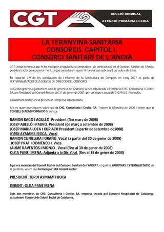 LA TERANYINA SANITÀRIA 
CONSORCIS. CAPÍTOL I. 
CONSORCI SANITARI DE L’ANOIA 
CGT Lleida denúncia que hi ha múltiples irreg...