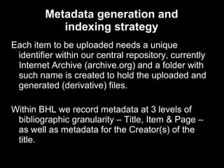 Metadata generation and
indexing strategy
META.xml: The item level information (even redundant with
the title-level inform...