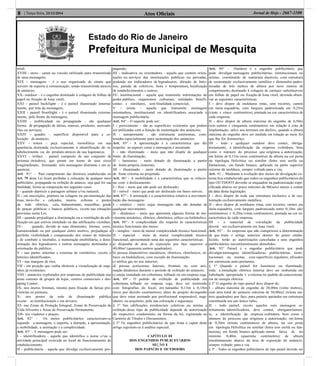 Atos Oﬁciais8 | Terça-feira, 23/12/2014 Jornal de Hoje - 2667-1100
Estado do Rio de Janeiro
Prefeitura Municipal de Mesquita
trial;
XVIII - meio – canal ou veículo utilizado para transmissão
de uma mensagem;
XIX - mensagem – é o uso organizado de sinais que
servem de suporte à comunicação, sendo transmitida através
de anúncio;
XX- outdoor – é o engenho destinado à colagem de folhas de
papel ou fixação de lona vinil;
XXI - painel backlight – é o painel iluminado interna-
mente, por trás da mensagem;
XXII - painel frontlight - é o painel iluminado externa-
mente, pela frente da mensagem;
XXIII - publicidade ou propaganda – são qualquer
forma de propagação de ideias, marcas, produtos, mercado-
rias ou serviços;
XXIV - quadro – superfície disponível para a co-
locação de anúncio;
XXV - totem – peça especial, monolítica em sua
aparência, destinada exclusivamente à identificação do es-
tabelecimento ou do produto através da sua logomarca;
XXVI - triface – painel composto de um conjunto de
prismas (triedros), que giram em torno de seus eixos
longitudinais, formando três mensagens distintas e em se-
quencia;
Art. 81° - Para cumprimento das diretrizes estabelecidas no
Art. 79 desta Lei ﬁcam proibidas a colocação de qualquer meio
publicitário, propaganda ou exibição de anúncio, seja qual for sua
ﬁnalidade, forma ou composição nos seguintes casos:
I - quando deprecie a paisagem urbana e/ou natural;
II - em inscrições, pintura ou colagem na pavimentação das
ruas, meio-fio e calçadas, muros, colunas e postes
da rede elétrica, cais, balaustradas, muralhas, grade
de praças públicas e bancos públicos, exceto nas situações
previstas nesta Lei;
III - quando prejudique a iluminação ou a ventilação da edi-
ficação em que estiver instalado ou das edificações vizinhas;
IV- quando, devido as suas dimensões, formas, cores,
luminosidade ou por qualquer outro motivo, prejudique a
perfeita visibilidade e compreensão dos sinais de trânsito
e de combate a incêndio, a numeração imobiliária, a deno-
minação dos logradouros e outras mensagens destinadas à
orientação do público;
V - nas partes internas e externas de cemitérios, exceto o
letreiro identificador;
VI - nas margens de rios;
VII - em posição que venha obstruir a visualização de enge-
nhos já existentes;
VIII - anúncios explorados por empresas de publicidade nas
áreas comuns de grupos de lojas, centros comerciais e sho-
pping Center;
IX- nos muros frontais, mesmo para fixação de faixas pro-
visórias ou pintura;
X- nos postes da rede de iluminação pública
exceto as institucionais e em árvores;
XI- nas Zonas de Proteção Integral, Zonas de Preservação da
Vida Silvestre e Áreas de Preservação Permanente;
XII- nos viadutos e praças;
Art. 82° - Os meios publicitários caracterizam-se
segundo a mensagem, o suporte, a duração, a apresentação,
a mobilidade, a animação e a complexidade.
Art. 83° - A mensagem pode ser:
I - identificadora – aquela que identifica o nome e/ou a
atividade principal exercida no local de funcionamento do
estabelecimento;
II - publicitária – aquela que divulga exclusivamente pro-
paganda;
III - indicativa ou orientadora – aquela que contém orien-
tações ou serviços das instituições públicas ou privadas,
podendo ser indicadores de logradouros, direção de bair-
ros, parada de coletivos, hora e temperatura, localização
de estabelecimentos e outros;
IV- institucional – aquela que transmite informações do
poder público, organismos culturais, entidades benefi-
centes e similares, sem finalidade comercial;
V - mista – aquela que transmite mensagem
orientadora, institucional ou identificadora associada à
mensagem publicitária.
Art. 84° - O suporte pode ser:
I - preexistente – são as superfícies existentes que podem
ser utilizadas com a função de sustentação dos anúncios;
II - autoportante – são estruturas autônomas, cons-
truídas especialmente para sustentação dos anúncios.
Art. 85° - A apresentação é a característica que diz
respeito ao aspecto como a mensagem é mostrada:
I - não iluminado – meio que não dispõe de qualquer
fonte de iluminação;
II - luminoso – meio dotado de iluminação a partir
de fonte própria (interna);
III - iluminado – meio dotado de iluminação a partir
de fonte externa ou projetada.
Art. 86° - A mobilidade é a característica que se relacio-
na com o deslocamento:
I - fixo – meio que não pode ser deslocado;
II - móvel – meio que pode ser deslocado em bases móveis.
Art. 87° - A animação é a característica relativa à movimen-
tação das mensagens:
I - estático – meio cujas mensagens não são dotadas de
qualquer movimento;
II - dinâmico – meio que apresenta alguma forma de mo-
vimento mecânico, elétrico, eletrônico, eólico ou hidráulico.
Art. 88° - A complexidade diz respeito às características
técnico funcionais dos meios:
I - simples – meio de menor complexidade técnico funcional;
II - especial – meio de maior complexidade técnico
funcional, apresentando uma das seguintes características:
a) disponha de área de exposição por face superior a
40,00m² (quarenta metros quadrados);
b) possua dispositivos mecânicos, elétricos, eletrônicos, eó-
licos ou hidráulicos, com exceção da iluminação;
c) utilize gás no seu interior;
d) possua acréscimos laterais, frontais ou com ani-
mação dinâmica durante o período de exibição do anúncio;
e) esteja instalado em cobertura, telhado ou em empena cega.
Art. 89° - O pedido de exibição de publicidade em
cobertura, telhado ou empena cega, deve ser instruído
com fotografias do local, em tamanho 0,13m x 0,18m
(treze por dezoito centímetros), além do projeto do engenho
que deve estar assinado por profissional responsável, enge-
nheiro ou arquiteto, pela sua colocação e segurança.
§ 1º Nas edificações residenciais coletivas ou mistas a
exibição desse tipo de publicidade depende de autorização
do respectivo condomínio, na forma da lei, registrada no
Cartório de Títulos e Documentos;
§ 2º Os engenhos publicitários de que trata o caput deste
artigo sujeitam-se à análise especial.
CAPÍTULO II
DOS ENGENHOS PUBLICITÁRIOS
SEÇÃO I
DOS PAINÉIS E OUTDOORS
Art. 90° - Outdoor é o engenho publicitário que
pode divulgar mensagens publicitárias, institucionais ou
mistas, constituído de materiais duráveis, com estrutura
de sustentação exclusivamente metálica e dimensões padro-
nizadas de três metros de altura por nove metros de
comprimento, destinado à colagem de cartazes substituíveis
em folhas de papel ou fixação de lona vinil, devendo obser-
var as seguintes características:
I - deve dispor de molduras retas, sem recortes, cantos
em meia esquadria, com largura padronizada em 0,25m
(vinte e cinco centímetros), pintada na cor característica de
cada empresa;
II - deve dispor de altura máxima do engenho de 6,50m
(seis metros e cinquenta centímetros) em relação à cota de
implantação, salvo nos terrenos em declive, quando a altura
máxima do engenho deve ser medida em relação ao meio fio
que lhe for fronteiriço.
III - todo e qualquer outdoor deve conter, obriga-
toriamente, a identificação da empresa exibidora, bem
como o número do processo que originou a autorização,
em letras de 0,11m (onze centímetros) de altura na cor preta
na tipologia Helvética ou similar (letra sem serifa ou
fantasiosa), em fundo branco, aplicado na parte superior
externa da moldura, sempre voltado para a via;
Art. 91 - Mediante a evolução dos meios de divulgação ex-
terna ﬁca estabelecido que todos os engenhos publicitários do
tipo OUTDOOT deverão se enquadrar na padronização espe-
ciﬁcada abaixo no prazo máximo de 06(seis) meses a contar
da data desta legislação;
I - deve dispor de toda sua estrutura inclusive a de sus-
tentação exclusivamente metálica;
II - deve dispor de molduras retas, sem recortes, cantos em
meia esquadria, com largura padronizada entre 0,10m (dez
centímetros) e 0,20m (vinte centímetros), pintada na cor ca-
racterística de cada empresa;
III - o material de veiculação da publicidade
deverá ser exclusivamente em lona vinil.
Art. 92° - As empresas que não cumprirem a determinação
de que trata o artigo anterior dentro do prazo estabe-
lecido, terão as autorizações canceladas e seus engenhos
publicitários incontinentemente demolidos.
Art. 93° Painel é o engenho publicitário que pode
divulgarmensagens identificadoras, publicitárias, insti-
tucionais ou mistas, com superfícies regulares, afixados
em estruturas auto-portantes.
§ 1º Quando o painel for luminoso ou iluminado,
toda a instalação elétrica interna deve ser embutida em
tubulação apropriada e a externa no padrão da concessioná-
ria de energia elétrica.
§ 2º O engenho do tipo painel deve dispor de:
I - altura máxima do engenho de 20,00m (vinte metros),
com área total do anúncio máxima de 30,00m2 (trinta me-
tros quadrados) por face, para painéis apoiados em estrutura
constituída em um único tubo;
II - todo painel, exceto aqueles com mensagem es-
tritamente identificadora, deve conter, obrigatoriamen-
te, a identificação da empresa exibidora, bem como o
número do processo que originou a autorização, em letras
de 0,30m (trinta centímetros) de altura, na cor preta
em tipologia Helvética ou similar (letra sem serifa ou fan-
tasiosa), em fundo branco aplicado numa faixa de no
mínimo 0,40m (quarenta centímetros) de altura
imediatamente abaixo da área de exposição do anúncio,
sempre voltado para a via.
§ 3º - Todos os engenhos publicitários do tipo painel deverão ser
 