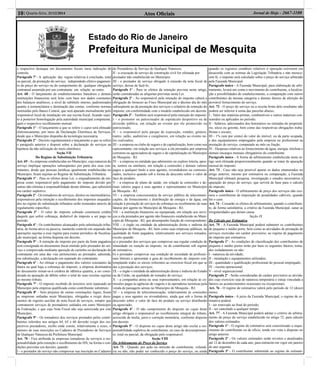 Atos Oﬁciais10| Quarta-feira, 31/12/2014 Jornal de Hoje - 2667-1100
Estado do Rio de Janeiro
Prefeitura Municipal de Mesquita
o respectivo destaque em documentos ﬁscais mera indicação de
controle.
Parágrafo 7º - A aplicação das regras relativas à conclusão, total
ou parcial, da prestação do serviço, independedo efetivo pagamen-
to do preço do serviço ou do cumprimento de qualquer obrigação
contratual assumida por um contratante em relação ao outro.
Art. 68 - O lançamento de estabelecimentos bancários e demais
instituições ﬁnanceiras será feito com base nos dados constantes
dos balanços analíticos, a nível de subtítulo interno, padronizados
quanto à nomenclatura e destinação das contas, conforme normas
instituídas pelo Banco Central, que será apurado mensalmente pelo
responsável local da instalação em sua escrita ﬁscal, ﬁcando sujei-
to à posterior homologação pela autoridade municipal competente,
após o respectivo recolhimento mensal.
Parágrafo 1º - O lançamento a que se refere o caput será efetuado
eletronicamente, por meio da Declaração Eletrônica de Serviços,
desde que o Município disponha da tecnologia necessária.
Parágrafo 2º - Decreto regulamentará o lançamento a que se refere
o parágrafo anterior e disporá sobre a declaração de serviços na
hipótese da não utilização do meio eletrônico.
Seção VII
Do Regime de Substituição Tributária
Art. 69 - As empresas estabelecidas no Município, cuja natureza do
serviço implique operações subseqüentes por parte dos seus con-
tratantes, desde que pessoas jurídicas igualmente estabelecidas no
Município, ﬁcam sujeitas ao Regime de Substituição Tributária.
Parágrafo 1º - Para os efeitos desta Lei, o enquadramento da em-
presa como responsável pelo pagamento do imposto devido por
outras não elimina a responsabilidade destas últimas, que subsistirá
em caráter supletivo.
Parágrafo 2º - Os tomadores de serviços, diretos ou intermediários,
responsáveis pela retenção e recolhimento dos impostos enquadra-
dos no regime de substituição tributária serão nomeados através de
regulamento especíﬁco.
Parágrafo 3º - O valor do imposto cobrado constituirá crédito
daquele que sofrer cobrança, dedutível do imposto a ser pago no
período.
Parágrafo 4º - Os contribuintes alcançados pela substituição tribu-
tária, de forma ativa ou passiva, manterão controle em separado das
operações sujeitas a esse regime para exame periódico de ﬁscaliza-
ção municipal, na forma disposta em decreto.
Parágrafo 5º - A retenção do imposto por parte da fonte pagadora
será consignada no documento ﬁscal emitido pelo prestador do ser-
viço e comprovada mediante aposição de carimbo ou declaração do
contratante em uma das vias pertencentes ao prestador, admitida,
em substituição, a declaração em separado do contratante.
Parágrafo 6º - Ao efetuar o pagamento dos valores constantes da
fatura na qual haja a cobrança do imposto, a empresa destinatária
do documento tornar-se-á credora de idêntica quantia, a ser consi-
derada na apuração de débito sobre o total de suas receitas sujeitas
ao mesmo tributo.
Parágrafo 7º - O imposto recebido de terceiros será repassado ao
Município pela empresa qualiﬁcada como contribuinte substituto.
Parágrafo 8º - Sem prejuízo de outras cominações legais, ﬁcam
as empresas sediadas neste Município, obrigadas a exigir docu-
mentos de registro auxiliar de nota ﬁscal de serviços, sempre que
contratarem serviços de prestadores sediados em outro Município
da Federação, e que cuja Nota Fiscal não seja autorizada por este
Município.
Parágrafo 9º - Os tomadores dos serviços prestados pelos contri-
buintes referidos nos artigos 64, 65 e 66 deverão exigir dos res-
pectivos prestadores, recibo onde conste, relativamente a esses, o
número de suas inscrições no Cadastro de Prestadores de Serviços
de Qualquer Natureza da Prefeitura Municipal.
Art. 70 - Fica atribuída às empresas tomadoras de serviços a res-
ponsabilidade pela retenção e recolhimento do ISS, na forma e con-
dições previstas em decreto, quando:
I - o prestador do serviço não comprovar sua inscrição no Cadastro
de Prestadores de Serviço de Qualquer Natureza;
II - a execução de serviço de construção civil for efetuada por
prestador não estabelecido no Município.
III - o prestador de serviço obrigado à emissão da nota ﬁscal de
serviço, deixar de fazê-lo;
Parágrafo 1º - Para os efeitos da retenção prevista neste artigo,
serão consideradas as alíquotas previstas nesta Lei.
Parágrafo 2º - Ao responsável pela retenção do imposto caberá a
obrigação de fornecer ao Fisco Municipal até o décimo dia do mês
subseqüente ao da prestação dos serviços o relatório de retenção do
imposto, em conformidade com o modelo estabelecido em decreto.
Parágrafo 3º - Também será responsável pela retenção do imposto:
I – o promotor ou patrocinador de espetáculo desportivo ou de
diversão pública, em relação ao evento por ele promovido ou
patrocinado;
II – o responsável pelo parque de exposição, estádio, ginásio,
teatro, salão, auditórios e congêneres, em relação ao evento ne-
les realizados;
III – a empresa ou clube de seguro e de capitalização, bem como seu
representante, em relação aos serviços a ela prestados por empresa
corretora ou agenciadora de seguro e de capitalização no Município
de Mesquita - RJ;
IV – a empresa ou entidade que administre ou explore loteria, apos-
ta, sorteio ou similares, em relação a comissões e demais valores
pagos a qualquer título a seus agentes, revendedores ou comissio-
nados, inclusive quando sob a forma de desconto sobre o valor de
face do produto;
V – a empresa de plano de saúde, em relação às comissões e de-
mais valores pagos a seus agentes e representantes no Município
de Mesquita - RJ;
VI – a empresa concessionária de serviço público de telecomuni-
cações, de fornecimento e distribuição de energia e de água, em
relação à prestação de serviços de cobrança ou recebimento de suas
faturas por agente no Município de Mesquita - RJ;
VII – a instituição ﬁnanceira ou equiparada, em relação aos servi-
ços a ela prestados por agente não ﬁnanceiro estabelecido no Muni-
cípio de Mesquita - RJ, que desempenhe função de correspondente;
VIII – o órgão ou entidade da administração direta e indireta do
Município de Mesquita - RJ, bem como suas empresas públicas, na
qualidade de fonte pagadora, relativamente aos serviços tomados,
exceto quando:
a) o prestador dos serviços que comprovar sua regular condição de
imunidade ou isenção ao imposto, ou de contribuinte sob regime
de estimativa;
b) o prestador comprovar sua condição de sociedade de proﬁssio-
nais liberais e apresentar a guia de recolhimento do imposto con-
templando todos os sócios referentes ao exercício ﬁscal em que se
der a prestação dos serviços;
IX – o órgão e entidade da administração direta e indireta do Estado
ou da União, na qualidade de tomador do serviço;
X – a companhia aérea ou seus representantes, em relação às co-
missões pagas às agências de viagens e às operadoras turísticas pela
venda de passagens aéreas no Município de Mesquita - RJ;
XI – a empresa de telecomunicação, relativamente às comissões
pagas a seus agentes ou revendedores, ainda que sob a forma de
desconto sobre o valor de face do produto ou serviço distribuído
ou agenciado;
Parágrafo 4º - O não cumprimento do disposto no caput deste
artigo obrigará o responsável ao recolhimento integral do tributo,
acrescido de multa, juros e correção monetária, conforme disposto
em decreto.
Parágrafo 5º - O disposto no caput deste artigo não exclui a res-
ponsabilidade supletiva do contribuinte, no caso de descumprimen-
to, total ou parcial, da obrigação pelo responsável.
Seção VIII
Do Arbitramento do Preço do Serviço
Art. 71 - Quando, por ação ou omissão do contribuinte, voluntá-
ria ou não, não puder ser conhecido o preço do serviço, ou ainda
quando os registros contábeis relativos à operação estiverem em
desacordo com as normas da Legislação Tributária e não merece-
rem fé, o imposto será calculado sobre o preço do serviço arbitrado
pela Fazenda Municipal.
Parágrafo único - A Fazenda Municipal, para elaboração de arbi-
tramento, levará em conta o movimento do contribuinte, a localiza-
ção e possibilidades do estabelecimento, a comparação com outros
contribuintes da mesma categoria e demais fatores de aferição do
provável fornecimento do serviço.
Art. 72 - O preço do serviço ou a receita bruta dele resultante não
poderá ser inferior à soma das parcelas abaixo:
I - Valor das matérias-primas, combustíveis e outros materiais con-
sumidos ou aplicados no período;
II - Salários, adicionados dos honorários ou retiradas do proprietá-
rio, sócio ou gerente, bem como das respectivas obrigações traba-
lhistas e sociais;
III - 1% (um por cento) do valor do imóvel, ou da parte ocupada,
e dos equipamentos empregados pela empresa ou proﬁssional na
prestação do serviço, computado ao mês ou fração;
IV - Despesas relativas ao fornecimento de água, energia, telefone e
demais encargos mensais obrigatórios do contribuinte.
Parágrafo único - A forma de arbitramento estabelecida neste ar-
tigo será efetuada proporcionalmente quando se tratar de apuração
mensal do imposto.
Art. 73 - Caso não seja possível apurar os dados enumerados no
artigo anterior, mesmo por estimativa ou comparação, a Fazenda
Municipal efetuará pesquisa, investigação e estudos necessários à
apuração do preço do serviço, que servirá de base para o cálculo
do imposto.
Parágrafo único - O arbitramento de preço dos serviços não exo-
nera o contribuinte da imposição de penalidades cabíveis, quando
for o caso.
Art. 74 - Cessarão os efeitos do arbitramento, quando o contribuin-
te, de forma satisfatória, a critério da Fazenda Municipal, sanar as
irregularidades que deram causa.
Seção IX
Do Cálculo por Estimativa
Art. 75 - A Fazenda Municipal poderá submeter os contribuintes
de pequeno e médio porte, bem como as atividades de prestação de
serviços exercidas em caráter provisório, ao regime de pagamento
do imposto por estimativa.
Parágrafo 1º - As condições de classiﬁcação dos contribuintes de
pequeno e médio portes terão por base os seguintes fatores, toma-
dos isoladamente ou não:
I - natureza da atividade;
II - instalação e equipamentos utilizados;
III - quantidade e qualiﬁcação proﬁssional do pessoal empregado;
IV - receita operacional;
V - nível organizacional.
Parágrafo 2º - Serão consideradas de caráter provisório as ativida-
des cujo exercício seja de natureza temporária e esteja vinculada a
fatores ou acontecimentos ocasionais ou excepcionais.
Art. 76 - O regime de estimativa valerá pelo período de 12 (doze)
meses.
Parágrafo único - A juízo da Fazenda Municipal, o regime de es-
timativa poderá:
I - ser renovado ao ﬁnal do período;
II - ser cancelado a qualquer tempo.
Art. 77 - A Fazenda Municipal poderá adotar o critério de arbitra-
mento do preço do serviço estabelecido no artigo 72, para cálculo
dos valores estimados.
Parágrafo 1º - O regime de estimativa será concretizado a reque-
rimento do contribuinte ou de ofício, tendo em vista o disposto no
artigo anterior.
Parágrafo 2º - Os valores estimados serão revistos e atualizados
até 12 de dezembro de cada ano, para entrarem em vigor em janeiro
do ano seguinte.
Parágrafo 3º - O contribuinte submetido ao regime de estimati-
 