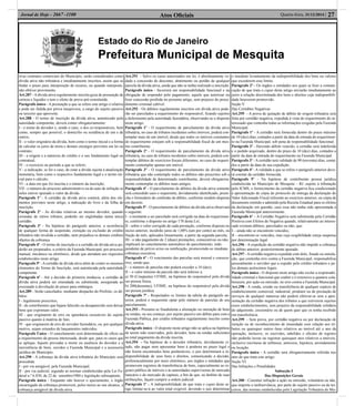 Estado do Rio de Janeiro
Prefeitura Municipal de Mesquita
Atos Oﬁciais 27Quarta-feira, 31/12/2014 |Jornal de Hoje - 2667 -1100
tivas contratos comerciais do Município, serão considerados como
dívida ativa não tributária e imediatamente inscritos, assim que se
ﬁndar o prazo para interposição de recurso, ou quando interposto,
não obtiver provimento.
Art.287 - A dívida ativa regularmente inscrita goza de presunção de
certeza e liquidez e tem o efeito de prova pré-constituída.
Parágrafo único - A presunção a que se refere este artigo é relativa
e pode ser ilidida por prova inequívoca, a cargo do sujeito passivo
ou terceiro que aproveite.
Art.288 - O termo de inscrição da dívida ativa, autenticado pela
autoridade competente, deverá conter obrigatoriamente:
I - o nome do devedor e, sendo o caso, o dos co-responsáveis, bem
como, sempre que possível, o domicílio ou residência de um e de
outros;
II - o valor originário da dívida, bem como o termo inicial e a forma
de calcular os juros de mora e demais encargos previstos em lei ou
contrato;
III - a origem e a natureza do crédito e o seu fundamento legal ou
contratual;
IV - o exercício ou período a que se referir;
V - a indicação, se for o caso, de estar a dívida sujeita à atualização
monetária, bem como o respectivo fundamento legal e o termo ini-
cial para o cálculo;
VI - a data em que foi inscrita e o número da inscrição;
VII - o número do processo administrativo ou do auto de infração se
neles estiver apurado o valor da dívida.
Parágrafo 1º - A certidão de dívida ativa conterá, além dos ele-
mentos previstos neste artigo, a indicação do livro e da folha de
inscrição.
Parágrafo 2º - As dívidas relativas ao mesmo devedor, quando
oriundas de vários tributos, poderão ser englobadas numa única
certidão.
Parágrafo 3º - Na hipótese do parágrafo anterior, a ocorrência
de qualquer forma de suspensão, extinção ou exclusão de crédito
tributário não invalida a certidão, nem prejudica os demais créditos
objetos da cobrança.
Parágrafo 4º - O termo de inscrição e a certidão de dívida ativa po-
derão ser preparados, a critério da Fazenda Municipal, por processo
manual, mecânico ou eletrônico, desde que atendam aos requisitos
estabelecidos neste artigo.
Parágrafo 5º - A certidão de dívida ativa além de conter os mesmos
elementos do Termo de Inscrição, será autenticada pela autoridade
competente.
Parágrafo 6º - Até a decisão de primeira instância, a certidão de
dívida ativa poderá ser emendada ou substituída, assegurada ao
executado à devolução do prazo para embargos.
Art.289 - Serão cancelados, mediante despacho do Prefeito, os dé-
bitos:
I - legalmente prescritos;
II - de contribuintes que hajam falecido ou desaparecido sem deixar
bens que exprimam valor;
III - que originarem de erro ou ignorância escusáveis do sujeito
passivo quanto à matéria de fato;
IV - que originarem de erro de servidor fazendário, ou, por qualquer
motivo, sejam oriundos de lançamentos indevidos.
Parágrafo Único - O cancelamento será determinado de ofício ou
a requerimento da pessoa interessada, desde que, para os casos que
se aplique, ﬁquem provadas a morte ou ausência do devedor e a
inexistência de bens, ouvidos a Fazenda Municipal e a assessoria
jurídica do Município.
Art.290 - A cobrança da dívida ativa tributária do Município será
procedida:
I - por via amigável, pela Fazenda Municipal;
II - por via judicial, segundo as normas estabelecidas pela Lei Fe-
deral n.º 6.830, de 22 de setembro1980 e legislação subseqüente.
Parágrafo único - Enquanto não houver o ajuizamento, o órgão
encarregado da cobrança promoverá, pelos meios ao seu alcance, a
cobrança amigável da dívida ativa.
Art.291 - Salvo os casos autorizados em lei, é absolutamente ve-
dada a concessão de desconto, abatimento ou perdão de qualquer
parcela da dívida ativa, ainda que não se tenha realizado a inscrição.
Parágrafo único - Incorrerá em responsabilidade funcional e na
obrigação de responder pelo pagamento, aquele que autorizar ou
ﬁzer concessão proibida no presente artigo, sem prejuízo do proce-
dimento criminal cabível.
Art.292 - Os débitos regularmente inscritos em dívida ativa pode-
rão ser parcelados a requerimento do responsável, ﬁcando sujeitos
a deferimento pela autoridade fazendária, observando-se o disposto
neste artigo.
Parágrafo 1º - O requerimento de parcelamento da dívida ativa
tributária, no caso de tributos incidentes sobre imóveis, poderá con-
templar mais de um imóvel, desde que todos os imóveis constantes
do requerimento estejam sob a responsabilidade ﬁscal de um mes-
mo contribuinte.
Parágrafo 2º - O requerimento de parcelamento da dívida ativa
tributária, no caso de tributos incidentes sobre imóveis, poderá con-
templar débitos de exercícios ﬁscais diferentes, no caso do requeri-
mento contemplar apenas um imóvel.
Parágrafo 3º - O requerimento de parcelamento da dívida ativa
tributária que não contemple todos os débitos não prescritos sob a
responsabilidade de determinado contribuinte, deverá obrigatoria-
mente contemplar os débitos mais antigos.
Parágrafo 4º - O parcelamento de débitos da dívida ativa somente
será concedido caso o requerente, devidamente identiﬁcado, preen-
cha o formulário de conﬁssão de débito, conforme modelo disposto
em decreto.
Parágrafo 5º - O parcelamento de débitos da dívida ativa observará
o seguinte:
I - o montante a ser parcelado será corrigido na data do requerimen-
to, conforme o disposto no artigo 178 desta Lei;
II - sobre o valor corrigido de cada prestação, conforme disposto no
inciso anterior, incidirão juros de 1,00% (um por cento) ao mês, ou
fração de mês, aplicados linearmente, a partir da segunda parcela;
III - o não pagamento de 2 (duas) prestações, consecutivas ou não,
implicará no cancelamento automático do parcelamento, inde-
pendente de prévio aviso ou notiﬁcação, promovendo-se imediata
cobrança executiva.
Parágrafo 6º - O vencimento das parcelas será mensal e consecu-
tivo, sendo que;
I - o número de parcelas não poderá exceder a 10 (dez);
II – o valor mínimo da parcela não será inferior a:
a) 50 (Cinqüenta) UFIME, na hipótese do responsável pela dívida
ser pessoa física,
b) 200(duzentas), UFIME, na hipótese do responsável pela dívida
ser pessoa jurídica.
Parágrafo 7º - Respeitados os limites da tabela do parágrafo an-
terior, poderá o requerente optar pelo número de parcelas de seu
parcelamento.
Art.293 - Presume-se fraudulenta a alienação ou oneração de bens
ou rendas, ou seu começo, por sujeito passivo em débito para com a
Fazenda Pública, por crédito tributário regularmente inscrito como
dívida ativa.
Parágrafo único - O disposto neste artigo não se aplica na hipótese
de terem sido reservados, pelo devedor, bens ou rendas suﬁcientes
ao total pagamento da dívida inscrita.
Art.294 - Na hipótese de o devedor tributário, devidamente ci-
tado, não pagar nem apresentar bens à penhora no prazo legal e
não forem encontrados bens penhoráveis, o juiz determinará a in-
disponibilidade de seus bens e direitos, comunicando a decisão,
preferencialmente por meio eletrônico, aos órgãos e entidades que
promovem registros de transferência de bens, especialmente ao re-
gistro público de imóveis e às autoridades supervisoras do mercado
bancário e do mercado de capitais, a ﬁm de que, no âmbito de suas
atribuições, façam cumprir a ordem judicial.
Parágrafo 1º - A indisponibilidade de que trata o caput deste ar-
tigo limitar-se-á ao valor total exigível, devendo o juiz determinar
o imediato levantamento da indisponibilidade dos bens ou valores
que excederem esse limite.
Parágrafo 2º - Os órgãos e entidades aos quais se ﬁzer a comuni-
cação de que trata o caput deste artigo enviarão imediatamente ao
juízo a relação discriminada dos bens e direitos cuja indisponibili-
dade houverem promovido.
Seção V
Das Certidões Negativas
Art.295 - A prova de quitação de débito de origem tributária será
feita por certidão negativa, expedida à vista de requerimento do in-
teressado que contenha todas as informações exigidas pela Fazenda
Municipal.
Parágrafo 1º - A certidão será fornecida dentro do prazo máximo
de 10 (dez) dias, contados a partir da data de entrada do requerimen-
to na Fazenda Municipal, sob pena de responsabilidade funcional.
Parágrafo 2º - Havendo débito vencido, a certidão será indeferida
e o pedido arquivado, dentro do prazo de 10 (dez) dias, contados a
partir da data de entrada do requerimento na Fazenda Municipal.
Parágrafo 3º - A certidão terá validade de 90 (noventa) dias, conta-
dos a partir da data de sua expedição.
Parágrafo 4º - A validade a que se refere o parágrafo anterior deve-
rá constar da certidão fornecida.
Parágrafo 5º – Na hipótese de contribuinte pessoa jurídica
estabelecida no Município de Mesquita – RJ ,sujeito à tributação
pelo ICMS, o fornecimento da certidão negativa ﬁca condicionado
à apresentação de cópia do protocolo de entrega da declaração do
Valor Adicionado Fiscal referente ao exercício anterior, ou cópia de
documento emitido e admitido pela Receita Estadual para os efeitos
da declaração em questão, caso essa não tenha sido apresentada à
Fazenda Municipal anteriormente.
Parágrafo 6º – A Certidão Negativa será substituída pela Certidão
Positiva com Efeitos de Negativa quando, relativamente ao interes-
sado existam débitos, parcelados ou não, que:
I – ainda não se encontrem vencidos;
II – encontrem-se vencidos, mas cuja exigibilidade esteja suspensa
por determinação legal.
Art.296 - A expedição da certidão negativa não impede a cobrança
de débito anterior, posteriormente apurado.
Art.297 - A certidão negativa expedida com dolo, fraude ou simula-
ção, que contenha erro contra a Fazenda Municipal, responsabiliza
pessoalmente o servidor que a expedir pelo crédito tributário e pe-
los demais acréscimos legais.
Parágrafo único - O disposto neste artigo não exclui a responsabi-
lidade criminal e funcional que couber e é extensivo a quantos cola-
borarem, por ação ou omissão, no erro contra a Fazenda Municipal.
Art.298 - A venda, cessão ou transferência de qualquer espécie de
estabelecimento comercial, industrial, produtor ou de prestação de
serviços de qualquer natureza não poderá efetivar-se sem a apre-
sentação da certidão negativa dos tributos a que estiverem sujeitos
esses estabelecimentos, sem prejuízo da responsabilidade solidária
do adquirente, cessionário ou de quem quer que os tenha recebido
em transferência.
Art.299 - Sem prova, por certidão negativa ou por declaração de
isenção ou de reconhecimento de imunidade com relação aos tri-
butos ou quaisquer outros ônus relativos ao imóvel até o ano da
operação, inclusive, os escrivães, tabeliães e oﬁciais de registro
não poderão lavrar ou registrar quaisquer atos relativos a imóveis,
inclusive escrituras de enﬁteuse, anticrese, hipoteca, arrendamento
ou locação.
Parágrafo único - A certidão será obrigatoriamente referida nos
atos de que trata este artigo.
Seção VI
Das Infrações e Penalidades
Subseção I
Das Disposições Gerais
Art.300 - Constitui infração a ação ou omissão, voluntária ou não,
que importe a inobservância, por parte do sujeito passivo ou de ter-
ceiros, das normas estabelecidas pela Legislação Tributária do Mu-
 