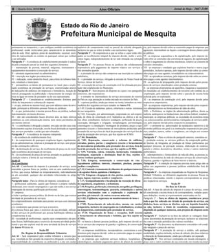 Atos Oﬁciais8 | Quarta-feira, 31/12/2014 Jornal de Hoje - 2667-1100
Estado do Rio de Janeiro
Prefeitura Municipal de Mesquita
permanente ou temporário, e que conﬁgure unidade econômica ou
proﬁssional, sendo irrelevantes para caracterizá-lo as denomina-
ções de sede, ﬁlial, agência, posto de atendimento, sucursal, escri-
tório de representação ou contato ou quaisquer outras que venham
a ser utilizadas.
Parágrafo 1º – A existência de estabelecimento prestador é indica-
da pela conjunção parcial ou total dos seguintes elementos:
I – manutenção de pessoal, material, máquinas, instrumentos e
equipamentos necessários à execução do serviço;
II – estrutura organizacional ou administrativa;
III – inscrição nos órgãos previdenciários;
IV – indicação, como domicílio ﬁscal, para efeito de tributos fede-
rais, estaduais e municipais;
V – permanência ou ânimo de permanecer no local, para a explo-
ração econômica de prestação de serviços, exteriorizadas através
de indicações do endereço em impressos e formulários, locação do
imóvel, propaganda ou publicidade e fornecimento de energia elé-
trica ou água em nome do prestador ou do seu representante.
Parágrafo 2º – Consideram-se estabelecimentos distintos para
efeito de lançamento e cobrança do imposto.
I – os que, embora no mesmo local, que com idêntico ramo de ativi-
dade, pertençam a diferentes pessoas físicas ou jurídicas;
II – os que, pertencentes à mesma pessoa física ou jurídica, tenham
funcionamento em locais diversos.
III – não são considerados locais diversos dois ou mais imóveis
contínuos ou com comunicação interna, nem vários pavimentos de
um mesmo imóvel;
IV – o contribuinte é obrigado a manter, em cada um dos seus esta-
belecimentos sujeitos à inscrição, escrita ﬁscal destinada ao registro
dos serviços prestados e ainda que não tributados.
Parágrafo 3º – A incidência do imposto independe:
I – da existência de estabelecimento ﬁxo;
II – do cumprimento de quaisquer exigências legais, regulamenta-
res ou administrativas, relativas à prestação do serviço, sem prejuí-
zo das cominações cabíveis;
III – da destinação do serviço, do recebimento do preço ou do resul-
tado econômico da prestação de serviços;
IV – do recebimento do preço do serviço prestado ou qualquer outra
condição relativa à forma de sua remuneração.
Seção II
Do Contribuinte
Art. 60 - Contribuinte do imposto é o prestador do serviço, assim
entendida a pessoa física ou jurídica, com ou sem estabelecimen-
to ﬁxo, que exerça habitual ou temporariamente, individualmente
ou em sociedade, qualquer das atividades relacionadas no artigo
anterior.
Parágrafo único - Para os efeitos do imposto, considera-se:
I - proﬁssional autônomo, aquele que fornecer o próprio trabalho
intelectual, sem vínculo empregatício e que não tenha a seu serviço
empregado da mesma qualiﬁcação proﬁssional;
II - empresa:
a) toda e qualquer pessoa jurídica, de direito ou de fato, que exercer
atividade de prestadora de serviços;
b) o empreendimento instituído para prestar serviços com interesse
econômico;
c) o condomínio que prestar serviços a terceiros;
d) a pessoa física que, para o exercício da sua atividade, utilizar-
se dos serviços de proﬁssional que possua habilitação idêntica ou
complementar à sua.
III - sociedade de proﬁssionais, aquela cujos componentes são pes-
soas físicas, habilitadas para o exercício da mesma atividade proﬁs-
sional e que não explore mais de uma atividade da lista de serviços
do Anexo VI desta lei.
Seção III
Do Regime de Responsabilidade Tributária
Art. 61 - Será responsável pelo crédito tributário a terceira pes-
soa, vinculada ao fato gerador da respectiva obrigação, excluindo a
responsabilidade do contribuinte ou atribuindo-a a este em caráter
supletivo do cumprimento total ou parcial da referida obrigação,
inclusive no que se refere à multa e aos acréscimos legais.
Parágrafo 1º - Os responsáveis a que se refere o caput estão obri-
gados ao recolhimento integral do imposto devido, multa e acrés-
cimos legais, independentemente de ter sido efetuada sua retenção
na fonte.
Parágrafo 2º - As pessoas físicas ou jurídicas são solidariamente
responsáveis pelo pagamento do imposto relativo aos serviços a
eles prestados quando:
I – o prestador de serviço não comprovar sua inscrição no cadastro
mobiliário;
II - o prestador do serviço, obrigado à emissão de Notas Fiscal de
Serviço, deixar de fazê-lo;
III - a execução de serviço de construção civil for efetuada por pres-
tador não estabelecido no Município.
Parágrafo 3º - Sem prejuízo do disposto no caput e nos parágrafos
anteriores, são responsáveis:
I – o tomador ou intermediário de serviço proveniente do exterior
do País ou cuja prestação se tenha iniciado no exterior do País;
II – a pessoa jurídica, ainda que imune ou isenta, tomadora ou inter-
mediária dos seguintes serviços tratados no Anexo VI:
a) 3.05; Cessão de andaimes, palcos, coberturas e outras estruturas
de uso temporário.
b) 7.02; Execução, por administração, empreitada ou sub-emprei-
tada, de obras de construção civil, hidráulica ou elétrica e de ou-
tras obras semelhantes, inclusive sondagem, perfuração de poços,
escavação, drenagem e irrigação, terraplanagem, pavimentação,
concretagem e a instalação e montagem de produtos, peças e equi-
pamentos (exceto o fornecimento de mercadorias produzidas pelo
prestador de serviços fora do local da prestação dos serviços fora do
local da prestação dos serviços, que ﬁca sujeito ao ICMS)
c) 7.04; Demolição.
d) 7.05; Reparação, conservação e reforma de edifícios,
estradas, pontes, portos e congêneres (exceto o fornecimento
de mercadorias produzidas pelo prestador dos serviços, fora do
local da prestação dos serviços, que ﬁca sujeito ao ICMS).
e) 7.09; Varrição, coleta, remoção, incineração, tratamento,
reciclagem, separação e destinação ﬁnal de lixo, rejeitos e
outros resíduos quaisquer.
f) 7.10; Limpeza, manutenção e conservação de vias e
logradouros públicos, imóveis, chaminés, piscinas, parques,
jardins e congêneres.
g) 7.12; Controle e tratamento de eﬂuentes de qualquer natureza
e de agentes físicos, químicos e biológicos.
h) 7.16; Limpeza e dragagem de rios, portos, canais, baías,
lagos, lagoas, represas, açudes e congêneres.
i) 7.17; Acompanhamento e ﬁscalização da execução de obras
de engenharia, arquitetura e urbanismo.
j)7.19;Pesquisa,perfuração,cimentação,mergulho,perﬁlagem,
concretagem, testemunhagem, pescaria, estimulação e outros
serviços relacionados com a exploração e explotação de
petróleo, gás natural e de outros recursos minerais.
k) 11.02; Vigilância, segurança ou monitoramento de bens e
pessoas.
l) 17.05; Fornecimento de mão-de-obra, mesmo em caráter
temporário, inclusive de empregados ou trabalhadores, avulsos
ou temporários, contratados pelo prestador de serviço.
m) 17.10. Organização de festas e recepções, bufê (exceto
o fornecimento de alimentação e bebidas, que ﬁca sujeito ao
ICMS).
III - os bancos e demais pessoas jurídicas, pelo imposto devido so-
bre os serviços das empresas de guarda e vigilância, de conservação
e limpeza;
IV - as empresas imobiliárias, incorporadoras, construtoras e con-
domínios pelo imposto devido sobre as comissões pagas às empre-
sas corretoras de imóveis;
V - as empresas que explorem serviços médicos, hospitalares e
odontológicos, mediante pagamento prévio de planos de assistên-
cia, pelo imposto devido sobre as comissões pagas às empresas que
agenciem, intermediem ou façam a corretagem desses planos junto
ao público;
VI - as empresas seguradoras e de capitalização, pelo imposto de-
vido sobre as comissões das corretoras de seguros, de capitalização
e sobre o pagamento às oﬁcinas mecânicas, relativo ao conserto de
veículos sinistrados;
VII - as empresas e entidades que explorem loterias e outros jogos
permitidos, inclusive apostas, pelo imposto devido sobre as comis-
sões pagas aos seus agentes, revendedores ou concessionários;
VIII - as operadoras turísticas, pelo imposto devido sobre as comis-
sões pagas a seus agentes intermediários;
IX - as agências de propaganda, pelo imposto devido pelos presta-
dores de serviços classiﬁcados como produção externa;
X - as empresas proprietárias de aparelhos, máquinas e equipamen-
tos instalados em estabelecimentos de terceiros sob contrato de co
-exploração, pelo imposto devido sobre a parcela de receita bruta
auferida pelo co-explorador;
XI - as empresas de construção civil, pelo imposto devido pelos
respectivos empreiteiros;
XII - as empresas empreiteiras, pelo imposto devido pelos respecti-
vos subempreiteiros ou fornecedores de mão-de-obra;
XIII - a Prefeitura, os órgãos da administração pública, direta ou
indireta, autárquicos ou fundacionais, das esferas federal, estadual e
municipal, as empresas públicas, as sociedades de economia mista
e as concessionárias, permissionárias e delegadas de serviços públi-
cos, pelo imposto devido pelos respectivos prestadores;
XIV – o promotor ou patrocinador de espetáculos esportivos e de
diversões públicas em geral e às instituições responsáveis por giná-
sios, estádios, teatros, salões e congêneres, em relação aos eventos
realizados.
Parágrafo 4º - Para os efeitos do parágrafo anterior, considera-se:
I - produção externa, os serviços gráﬁcos, de composição gráﬁca,
de fotolito, de fotograﬁa, de produção de ﬁlmes publicitários por
qualquer processo, de gravação sonoras, elaboração de cenários,
painéis e efeitos decorativos, desenhos, textos e outros materiais
publicitários;
II - subempreiteiros e fornecedores de mão-de-obra, as pessoas ju-
rídicas fornecedoras de mão-de-obra para serviços de conservação,
limpeza, guarda e vigilância de bens móveis e imóveis.
Parágrafo 5º - A retenção do imposto prevista neste artigo não se
aplica aos pagamentos a pessoas jurídicas estabelecidas fora do
Município.
Parágrafo 6º - As empresas enquadradas no Regime de Responsa-
bilidade Tributária, ao efetuarem pagamento às pessoas físicas ou
jurídicas relacionadas, reterão o imposto correspondente ao preço
dos respectivos serviços.
Seção IV
Da Base de Cálculo
Art. 62 - A base de cálculo do imposto é o preço do serviço, como
tal considerada a receita bruta a ele correspondente, vedadas quais-
quer deduções, exceto as expressamente autorizadas em lei.
Parágrafo 1º - Para os efeitos do imposto, considera-se preço
tudo o que for cobrado em virtude da prestação do serviço, em
dinheiro, bens, serviços ou direitos, seja em depósito bancário
ou não, inclusive a título de reembolso, reajustamento ou
dispêndio de qualquer natureza, sem prejuízo do disposto neste
capítulo.
Parágrafo 2º - Incluem-se na base de cálculo as vantagens ﬁnan-
ceiras decorrentes da prestação de serviços, inclusive as relaciona-
das com a retenção periódica dos valores recebidos.
Parágrafo 3º - Os descontos ou abatimentos concedidos sob condi-
ção integram o preço do serviço.
Parágrafo 4º - A prestação de serviço a crédito, sob qualquer
modalidade, implica inclusão, na base de cálculo, dos ônus relativos
à obtenção do ﬁnanciamento, ainda que cobrados em separado.
Parágrafo 5º - Nos serviços contratados em moeda estrangeira, o
preço será o valor resultante da sua conversão em moeda nacional,
 