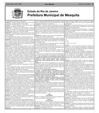 Estado do Rio de Janeiro
Prefeitura Municipal de Mesquita
Atos Oﬁciais 9Quarta-feira, 31/12/2014 |Jornal de Hoje - 2667 -1100
ao câmbio do dia da ocorrência do fato gerador.
Parágrafo 6º - O valor do imposto incidente sobre o serviço, quan-
do cobrado em separado, integrará a base de cálculo.
Parágrafo 7º - Na falta deste preço, ou não sendo ele desde logo
conhecido, será adotado o corrente na praça.
Parágrafo 8º - Na hipótese de cálculo efetuado na forma do
parágrafo anterior, qualquer diferença de preço a favor da Fazenda
Municipal que venha a ser efetivamente apurada acarretará a
exigibilidade do imposto sobre o respectivo montante.
Parágrafo 9º - Inexistindo preço corrente na praça, será ele ﬁxado:
I - pela repartição ﬁscal, mediante estimativa dos elementos conhe-
cidos ou apurados;
II - pela aplicação do preço indireto, estimado em função do pro-
veito, utilização ou colocação do objeto da prestação do serviço.
Parágrafo 10 - Quando se tratar dos serviços descritos no subitem
3.04 do Anexo VI a base de cálculo será proporcional, conforme o
caso, à extensão da ferrovia, rodovia, dutos e condutos de qualquer
natureza, cabos de qualquer natureza, ou ao número de postes, exis-
tentes no Município de Mesquita - RJ.
Parágrafo 11 - Nos serviços descritos nos subitens 4.22 e 4.23 do
Anexo VI a base de cálculo será a diferença entre os valores cobra-
dos dos usuários e os valores pagos, em decorrência desses planos,
a hospitais, clínicas, sanatórios, laboratórios de análises, de patolo-
gia e assemelhados, ambulatórios, prontos-socorros, manicômios,
casas de saúde, de repouso e de recuperação, bancos de sangue, de
pele, de olhos, de sêmen e congêneres, desde que tais pagamentos
sejam efetuados a fornecedores sujeitos à tributação do imposto
com base em seu movimento econômico. Ficando concedida re-
dução 50% (cinqüenta por cento) na base de cálculo para efeito do
recolhimento do Imposto Sobro Serviços de Qualquer Natureza as
atividades mencionadas, a contar de 1° de janeiro de 2015.
a) A redução estabelecida no artigo 62°, parágrafo 11, desta lei, ﬁca
condicionada às seguintes contrapartidas:
I – As Instituições não deverão estar enquadradas no SIMPLES
NACIONAL;
II – Que os atendimentos gratuito aos pacientes domiciliados no
município de Mesquita, não sejam inferior a 10% (dez por cento)
do seu quadro global de atendimentos e internações;
III – fornecimento de relatórios mensais de atendimentos dos pa-
cientes domiciliados no território de Mesquita à Secretaria Munici-
pal de Fazenda e de Saúde.
IV - O enquadramento será de caráter individual, tendo a Instituição
formular o pedido através de processo administrativo direcionado
ao Titular da Fazenda Pública Municipal com o seu deferimento ou
indeferimento publicado em diário oﬁcial do município.
Parágrafo 12 - O imposto relativamente aos serviços descritos no
subitem 21.01 do Anexo VI prestado pelos tabeliães e escrivães no
âmbito de suas respectivas competências, será calculado sobre o
preço do serviço, entendido este como o total da receita do estabe-
lecimento, excluída a Taxa de Fiscalização Judiciária e a Compen-
sação dos Atos Gratuitos, devendo-se destacar na respectiva nota de
emolumentos dos serviços prestados, o valor relativo ao imposto,
calculado sobre o total de emolumentos e acrescido destes.
Parágrafo 13 - A base de cálculo compreende os honorários, os
dispêndios com mão-de-obra e encargos sociais, as despesas gerais
de administração e outras, realizadas direta ou indiretamente pelo
prestador, nos serviços contratados por administração.
Parágrafo 14 – Quando se tratar de demolição será incluído no
preço dos serviços o montante dos recebimentos em dinheiro ou em
materiais provenientes do desmonte.
Parágrafo 15 – Nos contratos de construção regulados pela Lei nº.
4.591, de 16 de dezembro de 1964, ﬁrmados antes do “habite-se”
entre incorporador que acumule essa qualidade com a de constru-
tor e os adquirentes de frações ideais de terreno, a base de cálculo
será o preço das cotas de construção, deduzido, proporcionalmente,
do valor dos materiais e das subempreitadas, conforme dispuser o
regulamento.
Parágrafo 16 – Quando se tratar de organização de viagens ou ex-
cursões, as agências poderão deduzir do preço contratado os valores
relativos às passagens aéreas, terrestres e marítimas, bem como a
hospedagem dos viajantes ou excursionistas.
Parágrafo 17 – Os hospitais, sanatórios, ambulatórios, prontos so-
corros, casas de saúde e de repouso, clínicas, policlínicas, materni-
dades e congêneres terão o imposto calculado sobre a receita bruta
ou movimento econômico resultante da prestação desses serviços,
inclusive o valor da alimentação e dos medicamentos, sendo consi-
derados serviços correlatos os curativos e as aplicações de injeções
efetuados no estabelecimento prestador do serviço ou em domi-
cílio.
Parágrafo 18 – Quando se tratar de serviços de propaganda e pu-
blicidade a base de cálculo compreenderá:
I - o preço dos serviços próprios de concepção, redação, produção,
planejamento de campanhas ou sistemas de publicidade, elaboração
de desenhos, textos e demais materiais publicitários e sua divulga-
ção por qualquer meio;
II - o valor das comissões ou dos honorários relativos à veiculação
em geral, realizada por ordem e conta do cliente;
III - o valor das comissões ou dos honorários cobrados sobre o pre-
ço dos serviços relacionados no inciso I deste artigo, quando execu-
tados por terceiros, por ordem e conta do cliente;
IV - o valor das comissões ou dos honorários cobrados sobre a
aquisição de bens ou contratação de serviços por ordem e conta
do cliente;
V - o preço dos serviços próprios de pesquisa de mercado, promo-
ção de vendas, relações públicas e outros ligados às suas atividades;
VI - o valor das comissões ou dos honorários cobrados sobre
reembolsos de despesas decorrentes de pesquisas de mercado,
promoção de vendas, relações públicas, viagens, estadas,
representação e outros dispêndios feitos por ordem e conta do
cliente.
Parágrafo 19 – Para os efeitos do parágrafo anterior, a aquisição de
bens e os serviços de terceiros serão individualizados e inequivoca-
mente demonstrados ao cliente por ordem e conta de quem foram
efetuadas despesas, mediante documentação hábil e idônea, sob
pena de integrar-se à base de cálculo.
Parágrafo 20 - Nas incorporações imobiliárias:
I - quando o construtor cumular a sua qualidade com a de
proprietário, promitente comprador, cessionário ou promitente
cessionário do terreno ou de suas frações ideais, a base de
cálculo será o preço contratado com os adquirentes de unidades
autônomas, relativo às cotas de construção;
II – Serão também consideradas compromissadas as frações
ideais vinculadas às unidades autônomas contratadas para
entrega futura, em pagamento de bens, serviços ou direitos
adquiridos, inclusive terrenos;
III - Quando não forem especiﬁcados nos contratos os preços das
frações ideais de terreno e das cotas de construção, o preço do ser-
viço será a diferença entre o valor total do contrato e o valor resul-
tante da multiplicação do preço de aquisição do terreno pela fração
ideal vinculada à unidade contratada;
IV - Os ﬁnanciamentos obtidos junto aos agentes ﬁnanceiros com-
põem a apuração da base de cálculo, salvo nos casos em que todos
os contratantes dos serviços ou adquirentes sejam ﬁnanciados dire-
tamente pelo incorporador.
Seção V
Das Alíquotas
Art. 63 - As alíquotas do Imposto Sobre Serviços de Qualquer Na-
tureza são as constantes da lista do Anexo VI.
Seção VI
Do Lançamento
Art. 64 - Quando o serviço for prestado por proﬁssional autônomo,
conforme deﬁnido nesta Lei, o imposto será lançado em valores
ﬁxos, não se tomando por base de cálculo o preço do serviço.
Parágrafo 1º - Nas condições deste artigo, o valor do imposto será
ﬁxado conforme disposto no Anexo V.
Parágrafo 2º - O lançamento do imposto, nos casos descritos nes-
te artigo será anual e efetuado de ofício, com base nos elementos
constantes do Cadastro Fiscal, além de outros elementos obtidos
pela ﬁscalização.
Parágrafo 3º - O proﬁssional autônomo que exercer mais de uma
atividade tributável estará sujeito ao pagamento do imposto sobre
cada uma das atividades exercidas.
Parágrafo 4º - O contribuinte do imposto referido no parágrafo
acima ﬁca desobrigado da emissão e escrituração de documentos
ﬁscais referentes ao ISS.
Art. 65 - Quando os serviços forem prestados por sociedades de
proﬁssionais, o valor do imposto será anual, calculado conforme o
disposto no Anexo VII, em função do número de proﬁssionais habi-
litados na prestação dos seguintes serviços descritos no Anexo VI:
I - 4.01, 4.02, 4.06, 4.08, 4.09, 4.10, 4.11, 4.12, 4.13, 4.14, 4.15 e
4.16;
II - 5.01;
III - 7.01;
IV - 17.14, 17.19 e 17.20;
V - 30.01
Parágrafo 1º - O imposto somente será lançado nas condições tra-
tadas no caput caso a sociedade de proﬁssionais, na prestação de
seus serviços, não exerça atividades que extrapolem a abrangência
do trabalho intelectual de seus componentes.
Parágrafo 2º - Entende-se como extrapolação da abrangência do
trabalho intelectual toda e qualquer atividade ou procedimento que,
para sua execução, utilize-se de máquinas ou equipamentos que,
por suas características e funcionalidades, forneçam produtos ou
serviços que não seriam realizados somente com o emprego das
habilidades e dos conhecimentos de proﬁssionais, da sociedade ou
não.
Parágrafo 3º - As condições tratadas no caput não se aplicam à
sociedade de proﬁssionais que presta serviços que se enquadrem
em mais de um subitem da lista do Anexo VII.
Art. 66 – Será tributada na forma deste artigo a pessoa jurídica en-
quadrada na hipótese prevista no inciso XIV, do parágrafo 5º-B, do
artigo 18, em conformidade com o disposto no parágrafo 22-A do
mesmo artigo, da Lei Complementar 123, alterada pela Lei Com-
plementar 127 e Lei Complementar 128, que trata do recolhimento
de tributos na forma do Simples Nacional.
Art. 67 – Excetuando-se as hipóteses previstas nos artigos 64, 65
e 66 desta Lei, os contribuintes que prestem serviços previstos na
lista do Anexo VI serão tributados sobre o preço dos serviços.
Parágrafo 1º - O contribuinte que exercer mais de uma das ativi-
dades relacionadas na lista do Anexo VI, ﬁcará sujeito à incidência
do imposto sobre cada uma elas, aplicadas às respectivas alíquotas.
Parágrafo 2º - Desde que comprovado por documentos revestidos
das formalidades legais, o imposto será calculado sobre o preço do
serviço, deduzidos os valores correspondentes ao fornecimento de:
I - mercadorias produzidas pelo prestador de serviços fora do lo-
cal da prestação dos serviços, que ﬁca sujeito ao ICMS, quando se
tratar dos serviços descritos nos subitens 7.02 e 7.05 do Anexo VI.
II - peças e partes empregadas, que ﬁca sujeito ao ICMS, quando
se tratar dos serviços descritos nos subitens 14.01 e 14.03 do
Anexo VI.
III - alimentação e bebidas, que ﬁca sujeito ao ICMS, quando se
tratar dos serviços descritos no subitem 17.11 do Anexo VI.
Parágrafo 3º - Os sinais e adiantamentos recebidos pelo contri-
buinte, durante a prestação de serviço, integram o preço deste, no
mês em que forem recebidos.
Parágrafo 4º - Quando a prestação do serviço for subdividida em
partes, considera-se devido o ISS no mês em que for concluída
qualquer etapa contratual a que estiver vinculada a exigibilidade
do preço do serviço.
Parágrafo 5º - As diferenças resultantes de reajustamento do preço
dos serviços integrarão a receita tributável do mês em que sua ﬁxa-
ção se tornar deﬁnitiva.
Parágrafo 6º - O montante do imposto é considerado parte inte-
grante e indissociável do preço referido neste artigo, constituindo
 