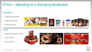 China – adjusting to a changing landscape
19 February 2015 Full-Year Results Conference33
Consumers
• Traditional and new
• NHW awareness
• Premiumisation
Trade
• Rebalancing push & pull
• e commerce
• Out-of-home
 