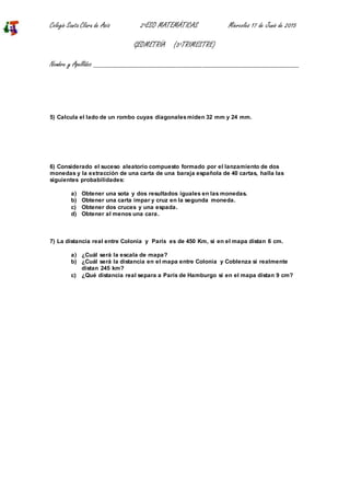 Colegio Santa Clara de Asís 2ºESO MATEMÁTICAS Miercoles 17 de Junio de 2015
GEOMETRÍA (3ºTRIMESTRE)
Nombre y Apellidos ___...
