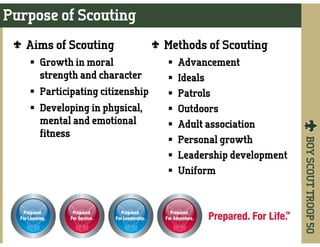 BOYSCOUTTROOP50
Aims of Scouting
 Growth in moral
strength and character
 Participating citizenship
 Developing in phys...