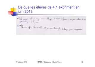 11 octobre 2014 ISFEC - Batipaume - Daniel Favre 52
Ce que les élèves de 4.1 expriment en
juin 2013
 