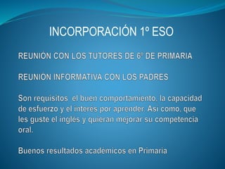 INCORPORACIÓN 1º ESO
 