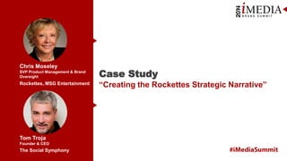 Chris Moseley
SVP Product Management & Brand
Oversight

Case Study

Rockettes, MSG Entertainment

“Creating the Rockettes Strategic Narrative”

Tom Troja
Founder & CEO

The Social Symphony

 