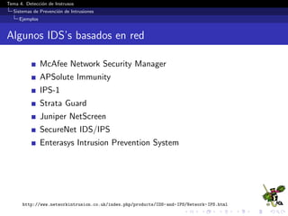 Tema 4. Detecci´on de Instrusos
Sistemas de Prevenci´on de Intrusiones
Ejemplos
Algunos IDS’s basados en red
McAfee Networ...