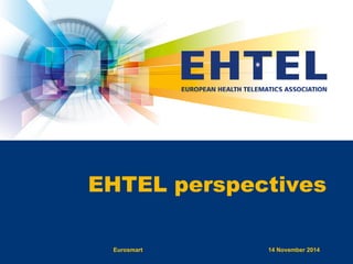 EHTEL perspectives
14 November 2014Eurosmart
 