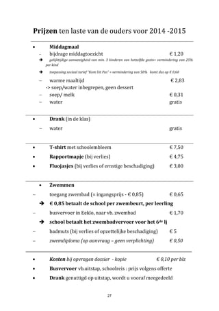 27
9. Je kunt niet alles in regels gieten. Daarvoor is het belangrijk dat er kort op de bal gespeeld wordt om
kleine problemen op te lossen. We stellen hierbij het welbevinden van zowel de groep, het individu
als de leerkracht voorop.
Dit heeft alleen kans op slagen als door het volledige team op dezelfde manier gereageerd wordt.
Daarom informeren de leerkrachten elkaar onderling over ontluikende of bestaande
gedragsmoeilijkheden en worden in teamverband de nodige afspraken gemaakt.
Ons internestproject, een tuin vol gevoelens, werd in mei 2015 bekroond door de Koningin
Paolastichting, we ontvingen de eerste prijs.
Meer info hierover kan u vinden op onze schoolwebsite.
5.4. Ontwikkelingsdoelen en eindtermen
Wat zijn ontwikkelingsdoelen en eindtermen?
Ontwikkelingsdoelen en eindtermen zijn minimale doelen die de gemeenschap viade VlaamseRaadabsoluut
noodzakelijk acht voor het onderwijs van vandaag.
Binnen het basisonderwijs maakt men onderscheid tussen het kleuter en het lager onderwijs.
Het kleuteronderwijs is geen verplicht onderwijs. Niet alle kleuters stappen de school binnen op dezelfde
leeftijd. Ze ontwikkelen zich ieder in eigen tempo. In het kleuteronderwijs wordt daarom gesproken over
ontwikkelingsdoelen en niet over eindtermen. Kleuters krijgen alle ontwikkelingsdoelen aangeboden, maar
het is niet strikt vereist dat ze die bij het instappen in de lagere school ook allemaal bereikt hebben.
Ontwikkelingsdoelen worden nagestreefd.
In het lager onderwijs begint echter de leerplicht. Daar spreekt men over eindtermen, die niet alleenmoeten
worden nagestreefd, maar ook moeten worden bereikt op het einde van de lagere school. Eindtermen zijn
dus dwingender dan ontwikkelingsdoelen.
Ontwikkelingsdoelen en eindtermen hebben betrekking op de inhoud van het onderwijs. Ze zullen dus
aanwezig zijn in de leerplannen, de werkplannen en de leerboeken die de scholen zullen gebruiken.
Kenmerken
Bij ontwikkelingsdoelen en eindtermen gaat het om:
 kennis, dit zijn echte leerstofelementen, b.v. de lengtematen kennen
 inzichten, b.v. inzien dat je in een gesprek een andere taal gebruikt dan in een brief
 vaardigheden, b.v. een schema maken van een tekst
 attitudes of houdingen die als essentieel worden beschouwd voor de ontwikkeling van de jongeren,
zoals respectvol omgaan met anderen, zich kritisch opstellen tegenover allerleireclameboodschappen,...
7. Tot slot: nu reeds te noteren & steeds terug te vinden op de website
 