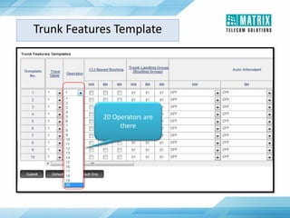 Trunk Features Template
20 Operators are
there
 