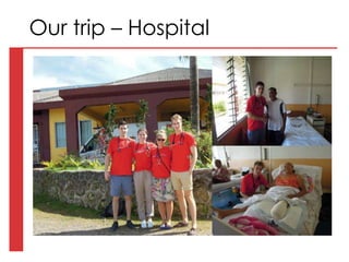Our trip – Hospital
 