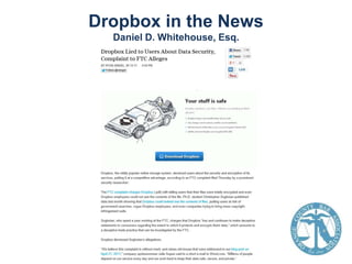 Dropbox in the News
Daniel D. Whitehouse, Esq.

 