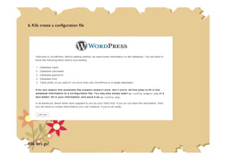 6. Klik create a configuration file
Klik let’s go!
 