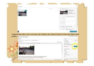 Langsung saja tekan insert into post, dan hasilnya akan seperti berikut ini.dan jika selesai tekanLangsung saja tekan insert into post, dan hasilnya akan seperti berikut ini.dan jika selesai tekan
publish.
 