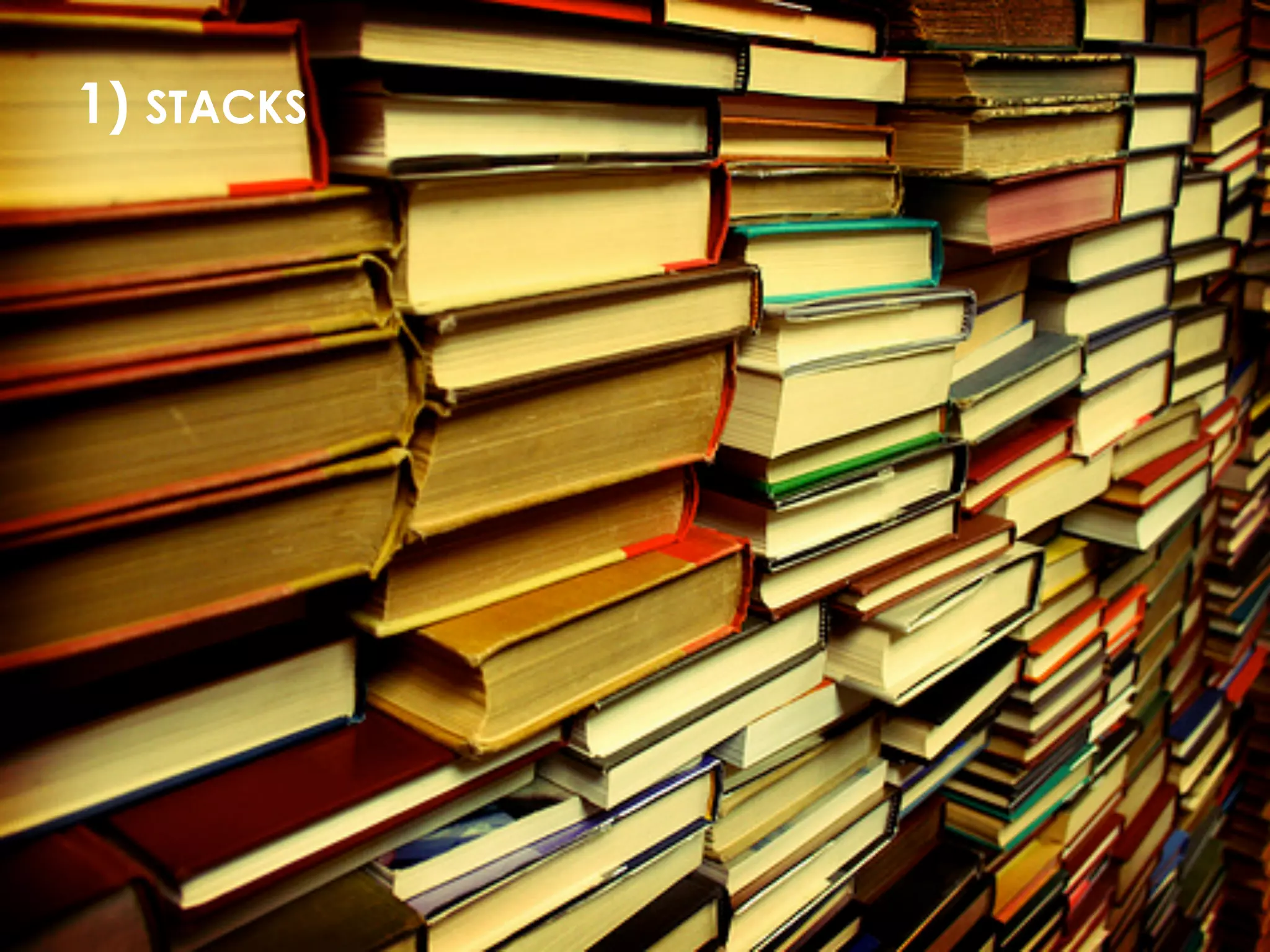 1) STACKS
 