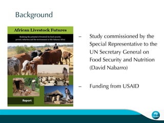 African livestock futures: Realizing the potential of livestock for poverty alleviation, food security and the environment