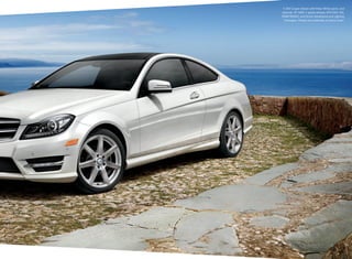 C 350 Coupe shown with Polar White paint, and
optional 18" AMG 7‑spoke wheels, KEYLESS ‑GO,
PARKTRONIC, and Driver Assistance and Lighting
Packages. Please see endnotes on back cover.

 