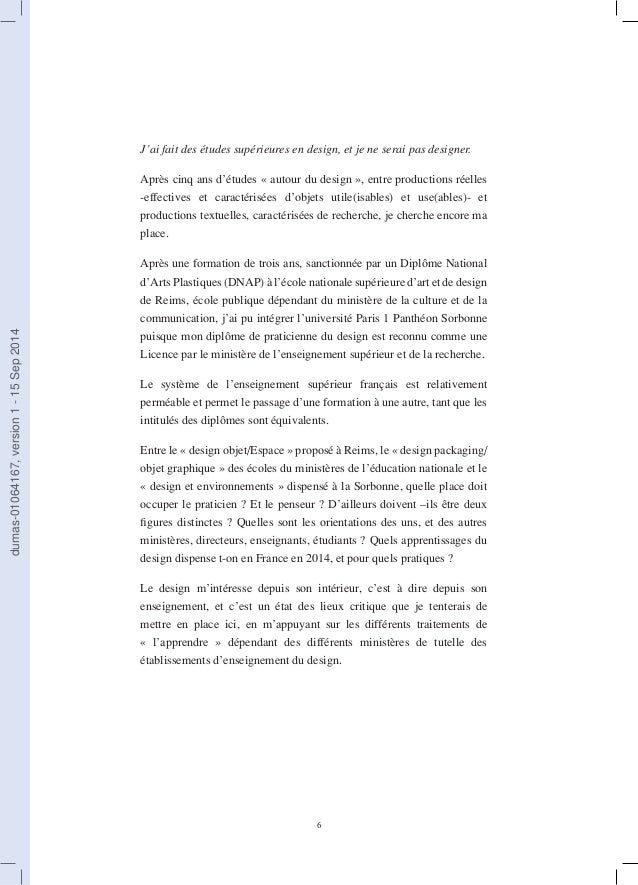 "J'ai fait des études supérieures en design, et je ne "J'ai fait des études supérieures en design, et je ne