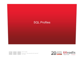 2014 © Trivadis 
DOAG 2014 - Wie kommt der Hint in das SQL? 
18.11.2014 
SQL Profiles 
23 
 