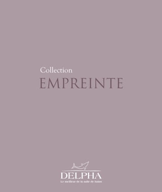 EMPREINTE
Collection
01-Couv Cat Empreinte_250x297 06/09/11 09:06 PageA
 