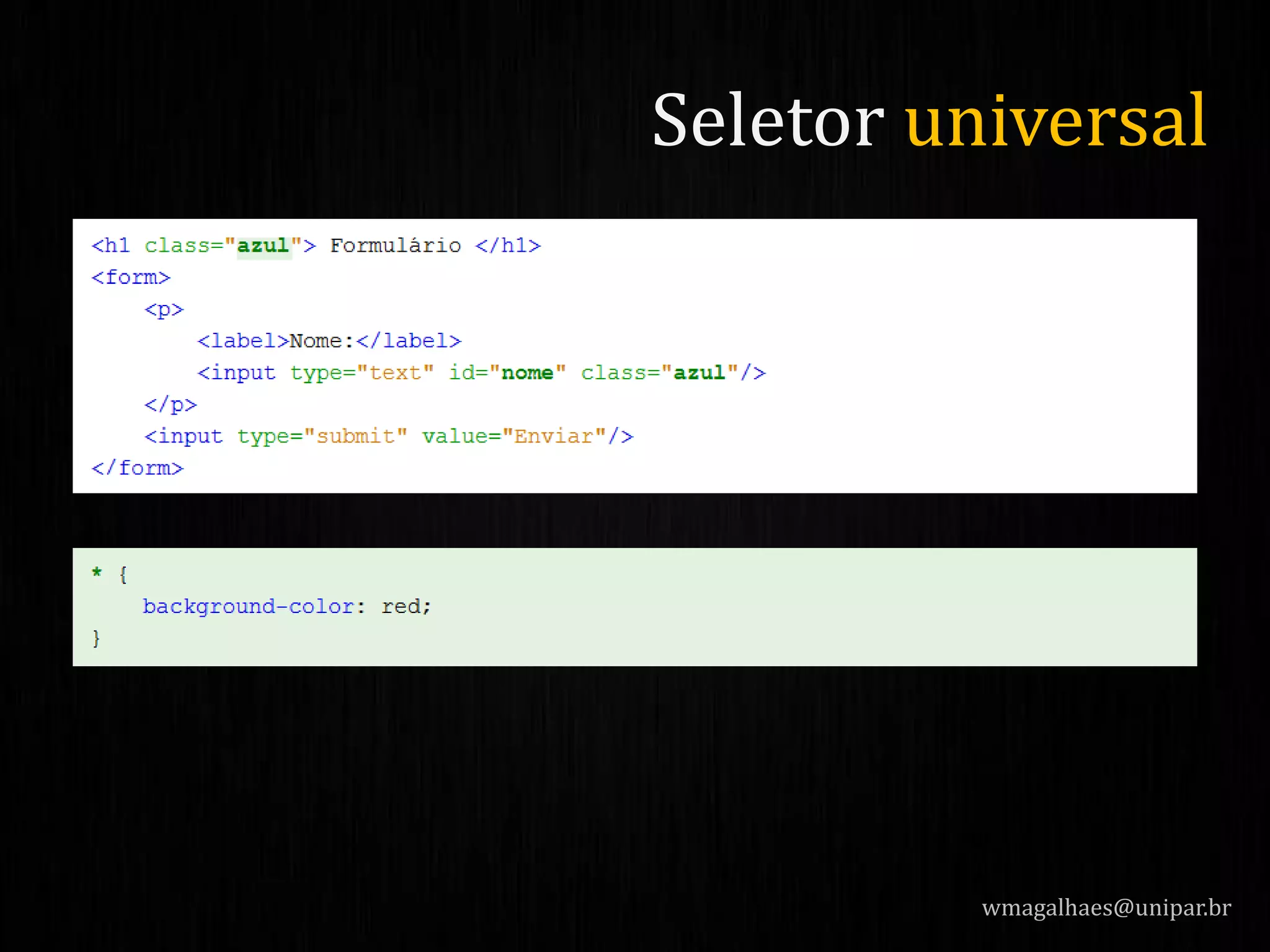 wmagalhaes@unipar.br
Seletor universal
 