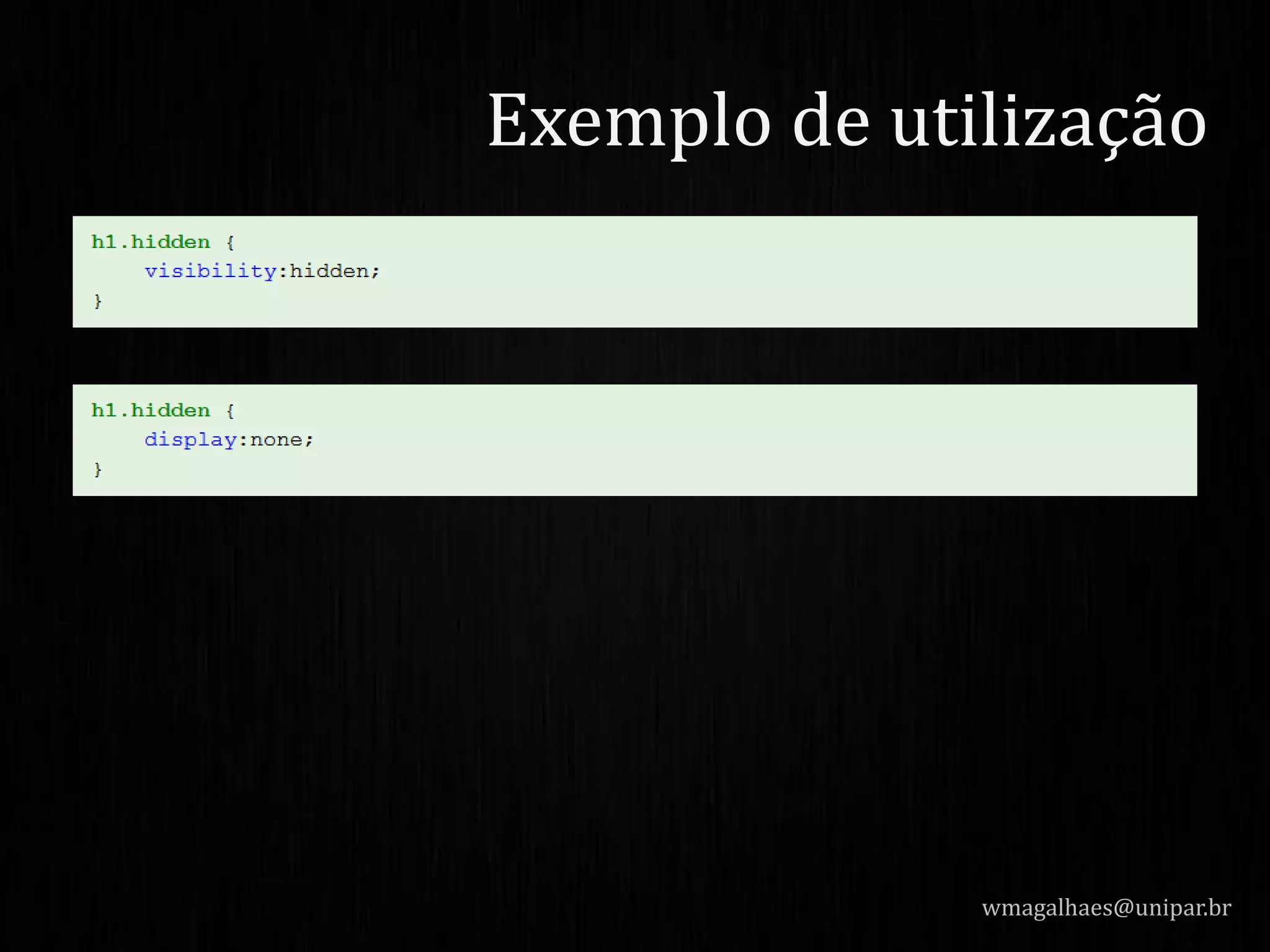 wmagalhaes@unipar.br
Exemplo de utilização
 