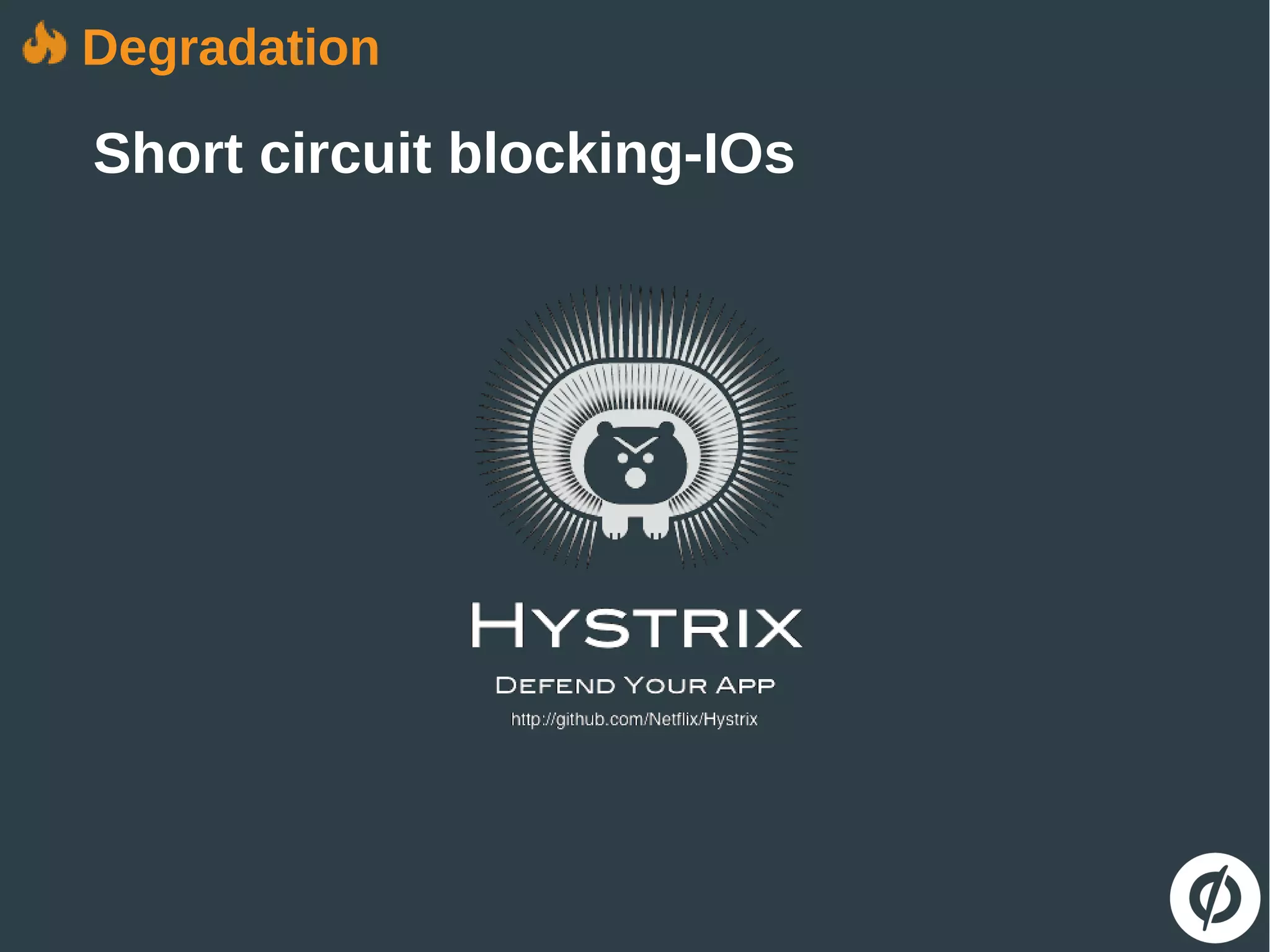 Degradation
Short circuit blocking-IOs