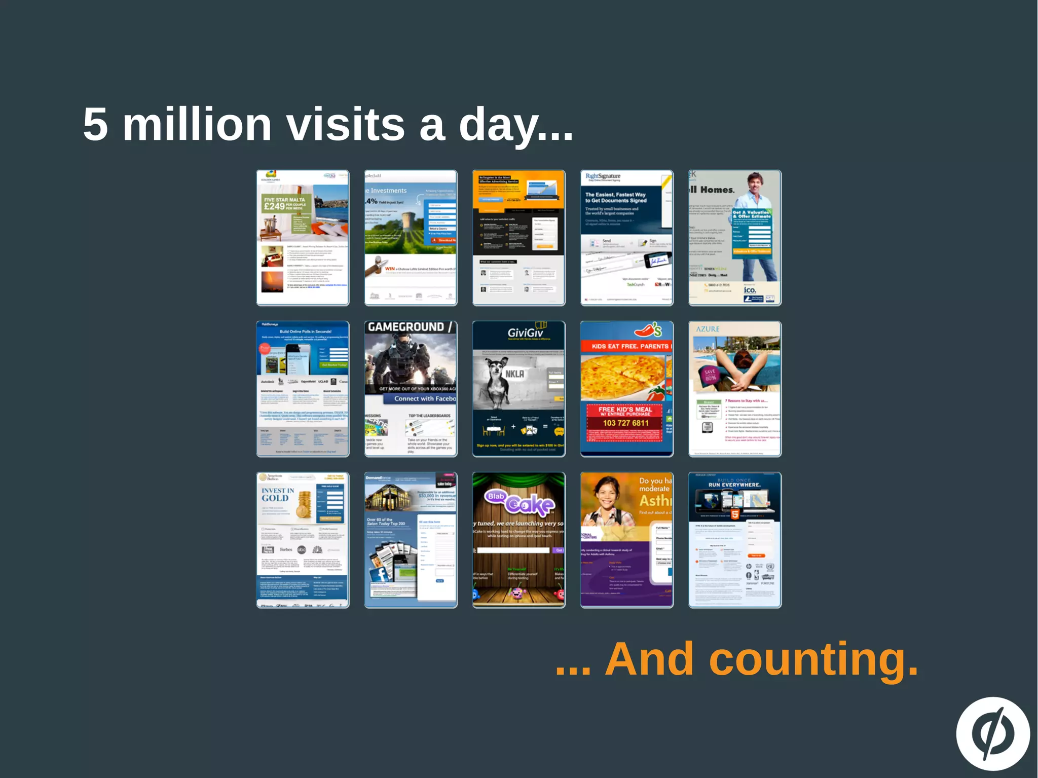 5 million visits a day...
... And counting.