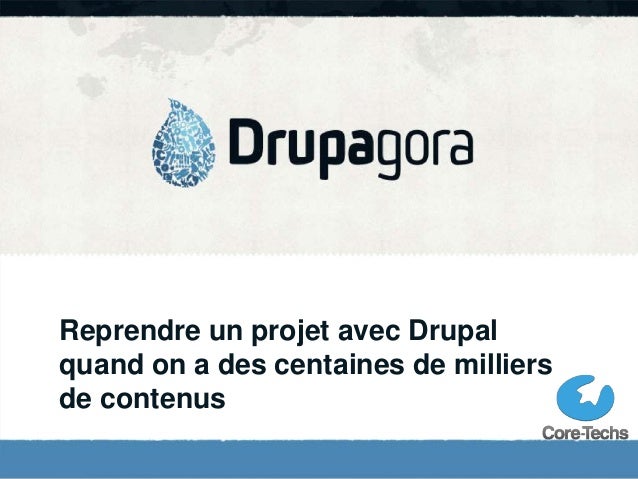 Quand Met On Un S à Cent Drupagora 2014 : Reprendre un projet avec Drupal quand on a des cent…